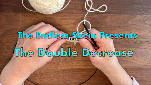 How to Work the Double Decrease in your Knitting -- Video Tutorial ...