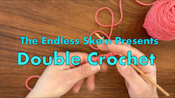 How to Work Double Crochet -- Video Tutorial