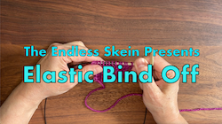How to Work the Elastic Bind Off -- Video Tutorial