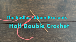 How to Work Half Double Crochet -- Video Tutorial