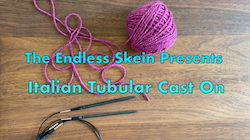 How to Work the Italian Tubular Cast On -- Video Tutorial