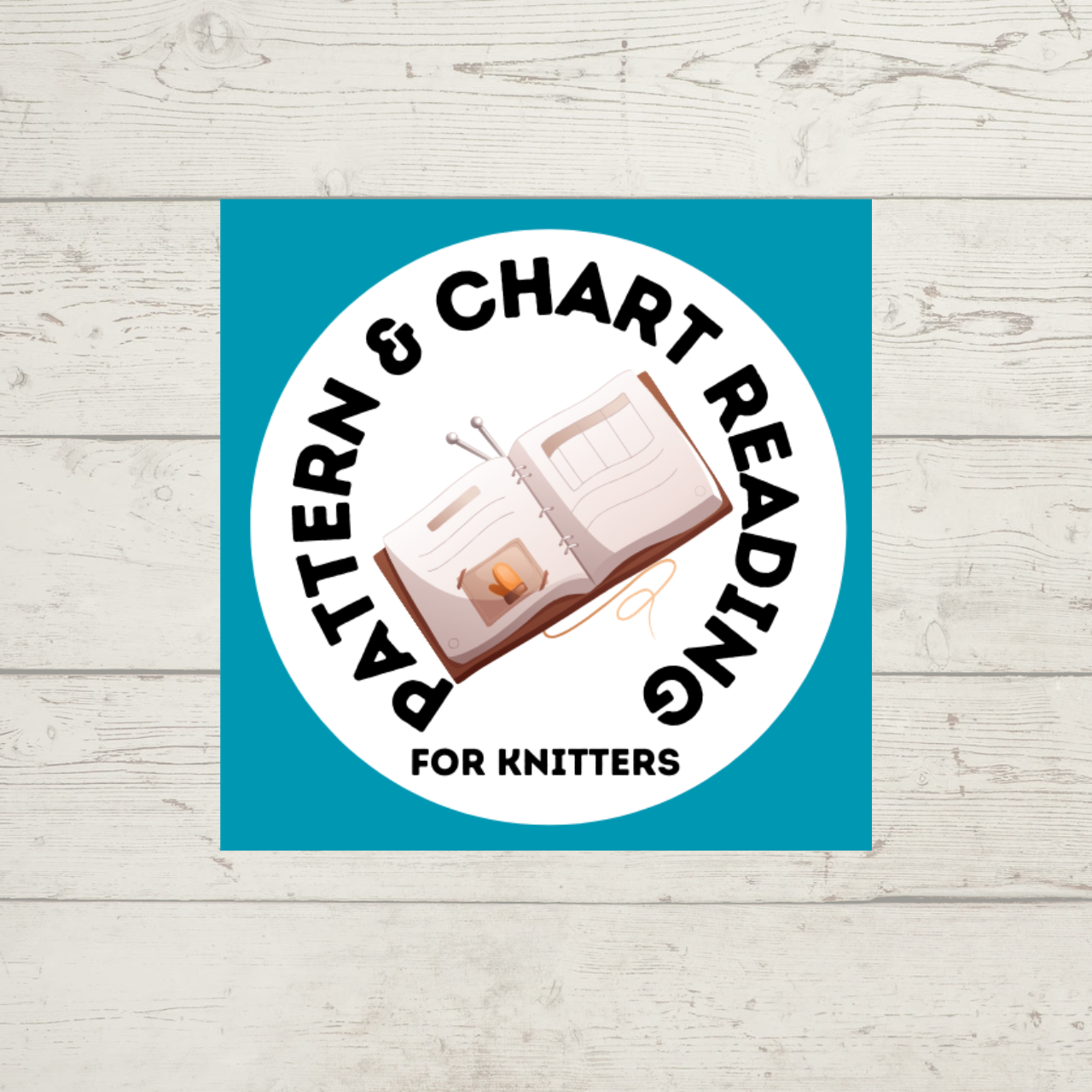 Pattern Reading for Knitters class -- picture shows a binder open to a knitting pattern, with knitting needles and yarn poking out