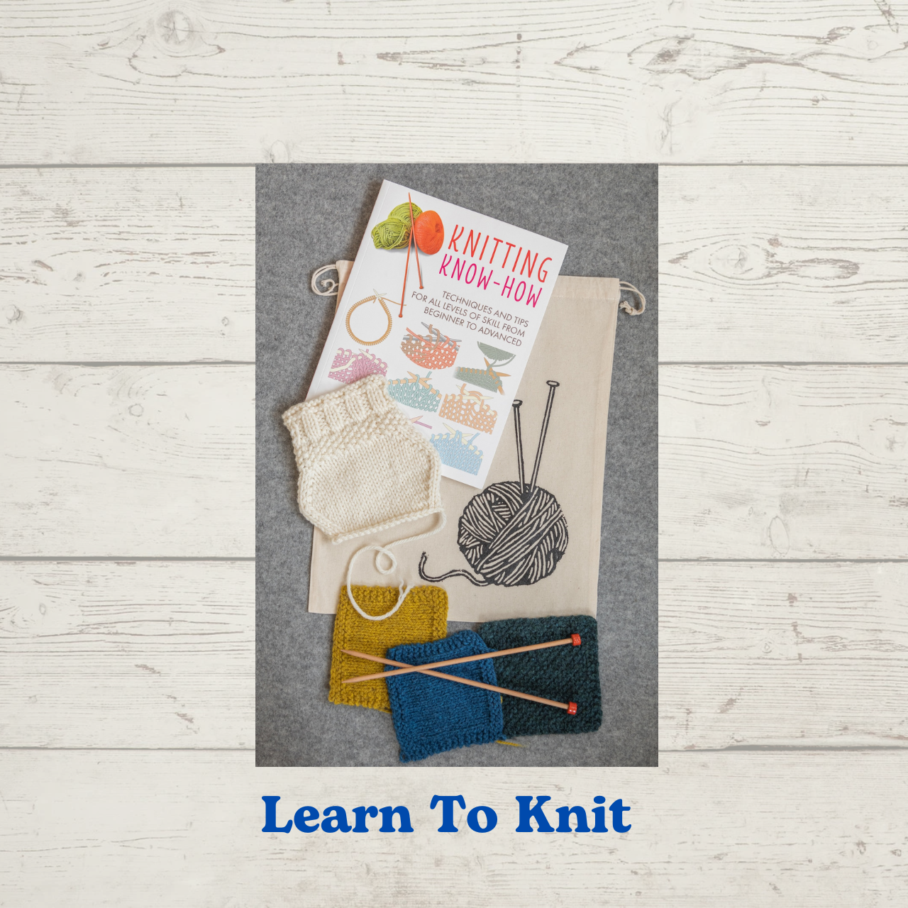 Learn to Knit Level One class -- picture shows Knitting Know-How book